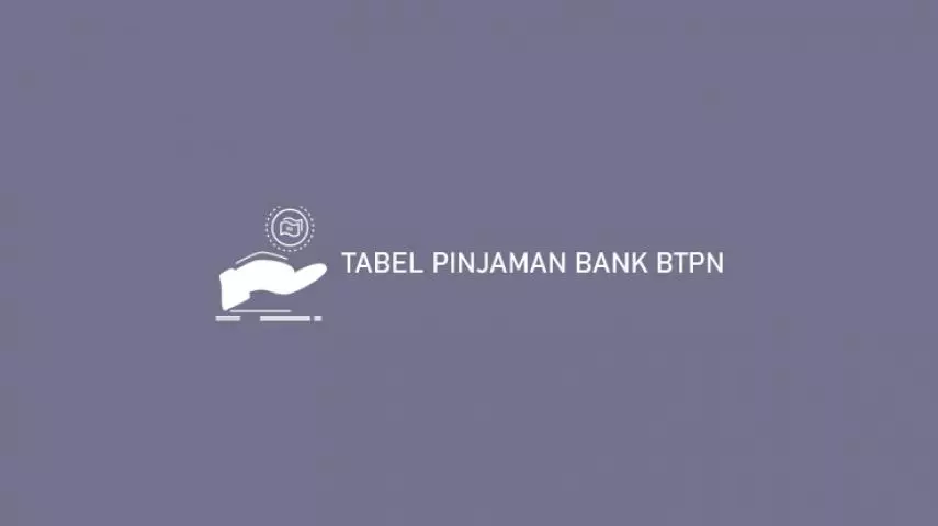 Tabel Pinjaman Bank BTPN Secara Lengkap